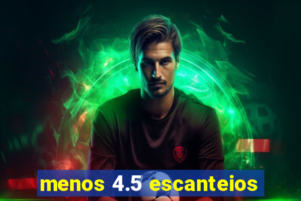 menos 4.5 escanteios